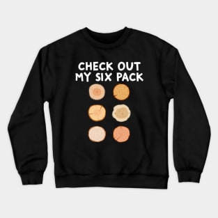 Check Out My Six Pack Funny Woodworking Woodwork Carpenter Crewneck Sweatshirt